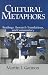 Cultural Metaphors: Readings, Research Translations, and Commentary