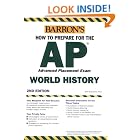 How to Prepare for the AP World History 2007-2008 (Barron's How to Prepare for the Ap... by  John McCannon