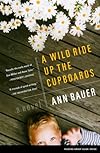 A Wild Ride Up the Cupboards: A Novel