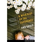 A Wild Ride Up the Cupboards: A Novel