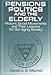 Book Pensions, Politics, and the Elderly