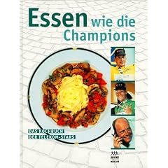 Essen wie die Champions. Das Kochbuch der Telekom- Stars