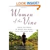 Women of the Vine: Inside the World of Women Who Make, Taste, and Enjoy Wine