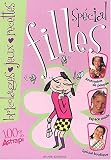 Sp�cial filles : Bricolages - Jeux - Recettes