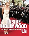 INSIDE HOLLYWOOD: THE GREATEST CELEBRITY PHOTOS FROM US WEEKLY