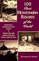 100 Best Honeymoon Resorts of the World (The 100 Best Resorts Series)