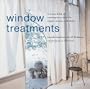 Window Treatments: A Source Book of Contemporary Ideas for Simple Curtains and Shades