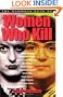 The Mammoth Book of Women Who Kill (Mammoth Books)