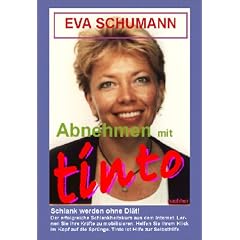 Abnehmen mit tinto. Schlank werden ohne Di�t!