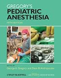 Gregorys Pediatric Anesthesia, With Wiley Desktop Edition