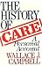 The History of Care: A Personal Account