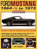 cover of Ford Mustang 1964 1/2 to 1973: Originality Guide for Restorers and Scale Builders (Musclecar Tech)
