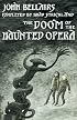 Doom of the Haunted Opera