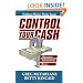Control Your Cash: Making Money Make Sense
