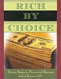 Rich by Choice: Seven Steps to Financial Success