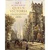 Art in the Age of Queen Victoria : A Wealth of Depictions