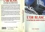 L'or blanc: Le systeme des sports d'hiver (French Edition)