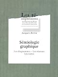 Sémiologie graphique : Les diagrammes, les réseaux, les cartes