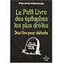 Le Petit Livre des �pitaphes les plus dr�les : Des fins pour d�funts