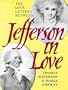 Jefferson in Love: The Love Letters Between Thomas Jefferson and Maria Cosway