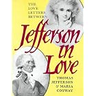 Click here to buy  Jefferson in Love: The Love Letters Between Thomas Jefferson and Maria Cosway  by John P. Kaminski.