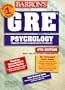 Gre Psychology: Graduate Record Examination in Psychology (Barron's How to Prepare for the Gre Psychology Graduate Record Examination in Psychology)