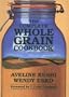 The Complete Whole Grain Cookbook