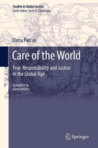 Care of the World: Fear, Responsibility and Justice in the Global Age: 11 (Studies in Global Justice)