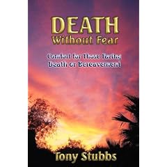 Death without Fear: Comfort for Those Facing Death or Bereavement