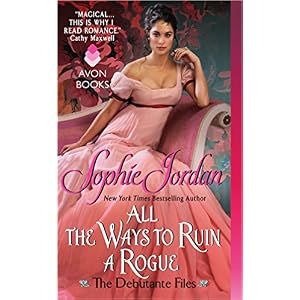 All the Ways to Ruin a Rogue by Sophie Jordan
