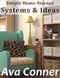 Simple Home Storage Solutions & Ideas