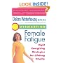 Outsmarting Female Fatigue: Eight Energizing Strategies For Lifelong Vitality