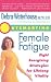 Books : Outsmarting Female Fatigue: Eight Energizing Strategies For Lifelong Vitality