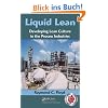 Liquid Lean: Developing Lean Culture in the Process Industries