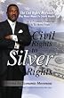 "From Civil Rights to Silver Rights": The Civil Rights Movement was never meant to Create Wealth