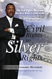 "From Civil Rights to Silver Rights": The Civil Rights Movement was never meant to Create Wealth