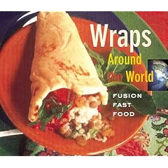Wraps Around the World: Fusion Fast Food