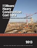 RSMeans Heavy Construction Cost Data 2013