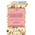 The Practice of Aromatherapy: A Classic Compendium of Plant Medicines & Their Healing Properties