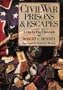 Civil War Prisons & Escapes: A Day-By-Day Chronicle