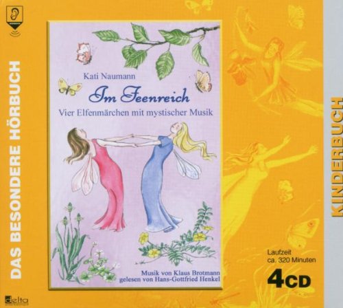 Delta Music & Entertainment H&ouml;rb&uuml;cher Im Feenreich. 4 CDs . Vier Elfenm&auml;rchen mit mystischer Musik