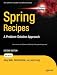Spring Recipes: A Problem-Solution Approach