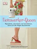 Details zu "Heimwerker-Queen: Reparieren, renovieren und versch&ouml;nern, ohne sich die N&auml;gel abzubrechen"