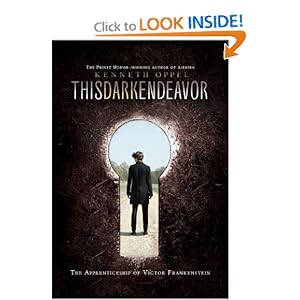 This Dark Endeavor: The Apprenticeship of Victor Frankenstein