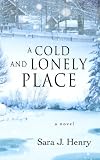 A Cold and Lonely Place: A Novel