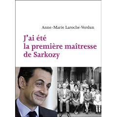 J'ai �t� la premi�re ma�tresse de Sarkozy