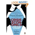 Crisis Economics: A Crash Course in the Future of Finance