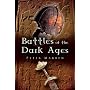 Battles of the Dark Ages