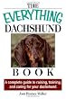 Everything Dachshund Book: A Complete Guide To Raising, Training, And Caring For Your Dachshund