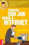 Trouver son job gr�ce � Internet